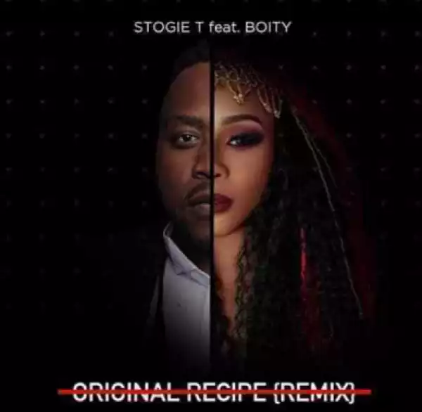 Stogie T - Original Recipe (Remix) Ft.  Boity